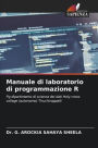 Manuale di laboratorio di programmazione R