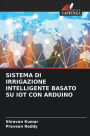 Sistema Di Irrigazione Intelligente Basato Su Iot Con Arduino