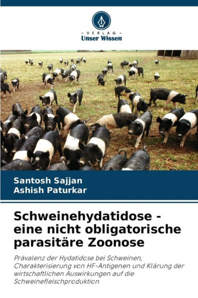 Schweinehydatidose - eine nicht obligatorische parasitï¿½re Zoonose
