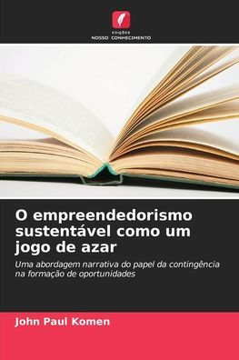 O empreendedorismo sustentï¿½vel como um jogo de azar