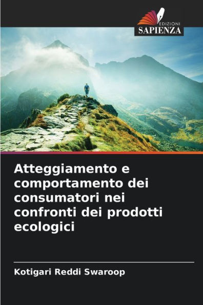 Atteggiamento e comportamento dei consumatori nei confronti dei prodotti ecologici