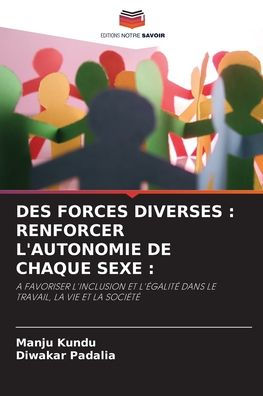 Des Forces Diverses: Renforcer l'Autonomie de Chaque Sexe: