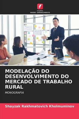 Modelaï¿½ï¿½o Do Desenvolvimento Do Mercado de Trabalho Rural