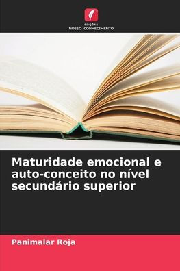 Maturidade emocional e auto-conceito no nï¿½vel secundï¿½rio superior