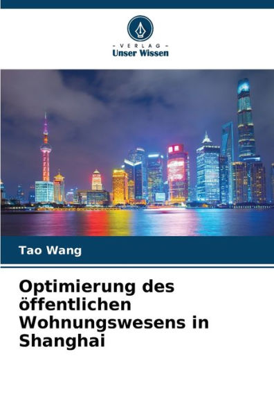 Optimierung des ï¿½ffentlichen Wohnungswesens in Shanghai