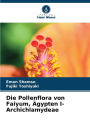 Die Pollenflora von Faiyum, ï¿½gypten I- Archichlamydeae