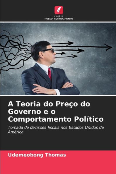 A Teoria do Preï¿½o do Governo e o Comportamento Polï¿½tico