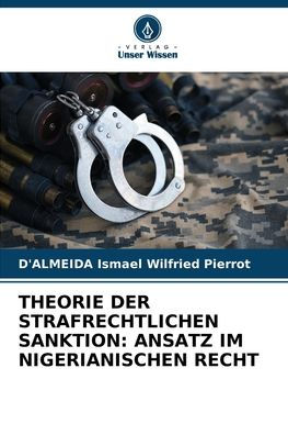 Theorie Der Strafrechtlichen Sanktion: Ansatz Im Nigerianischen Recht