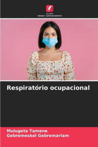 Title: Respiratï¿½rio ocupacional, Author: Mulugeta Tamene