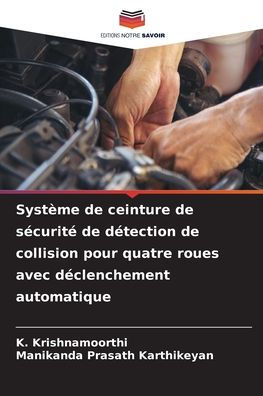 Systï¿½me de ceinture de sï¿½curitï¿½ de dï¿½tection de collision pour quatre roues avec dï¿½clenchement automatique