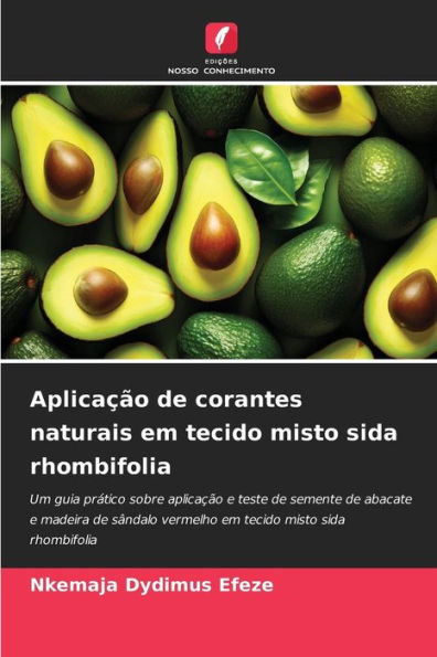 Aplicaï¿½ï¿½o de corantes naturais em tecido misto sida rhombifolia