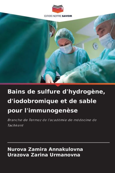 Bains de sulfure d'hydrogï¿½ne, d'iodobromique et de sable pour l'immunogenï¿½se