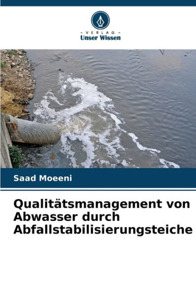 Qualitï¿½tsmanagement von Abwasser durch Abfallstabilisierungsteiche