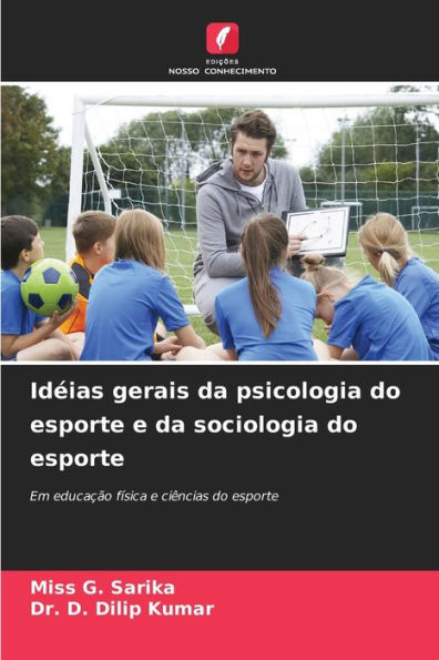 Idï¿½ias gerais da psicologia do esporte e da sociologia do esporte