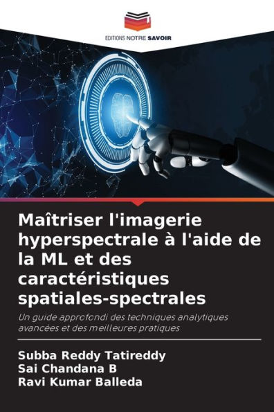 Maï¿½triser l'imagerie hyperspectrale ï¿½ l'aide de la ML et des caractï¿½ristiques spatiales-spectrales