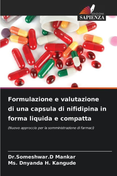 Formulazione e valutazione di una capsula di nifidipina in forma liquida e compatta