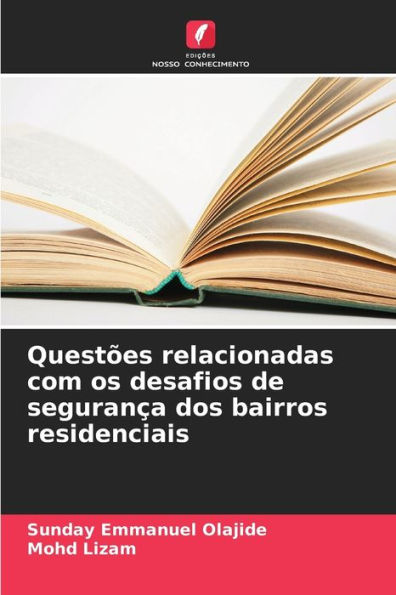 Questï¿½es relacionadas com os desafios de seguranï¿½a dos bairros residenciais