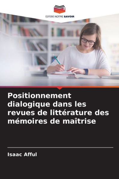 Positionnement dialogique dans les revues de littï¿½rature des mï¿½moires de maï¿½trise