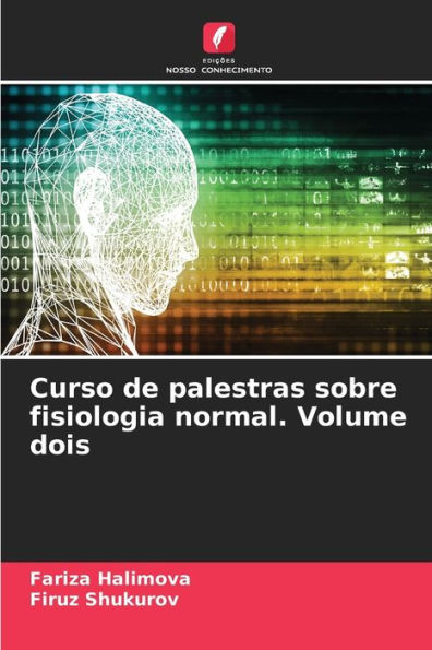 Curso de palestras sobre fisiologia normal. Volume dois