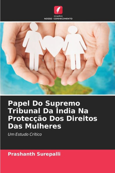 Papel Do Supremo Tribunal Da ï¿½ndia Na Protecï¿½ï¿½o Dos Direitos Das Mulheres