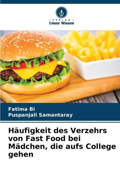 Hï¿½ufigkeit des Verzehrs von Fast Food bei Mï¿½dchen, die aufs College gehen