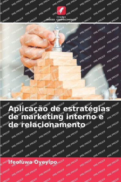 Aplicaï¿½ï¿½o de estratï¿½gias de marketing interno e de relacionamento