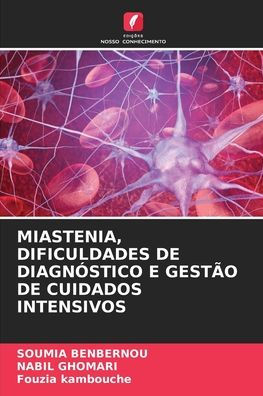 Miastenia, Dificuldades de Diagnï¿½stico E Gestï¿½o de Cuidados Intensivos