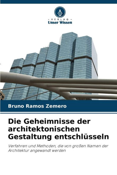 Die Geheimnisse der architektonischen Gestaltung entschlï¿½sseln
