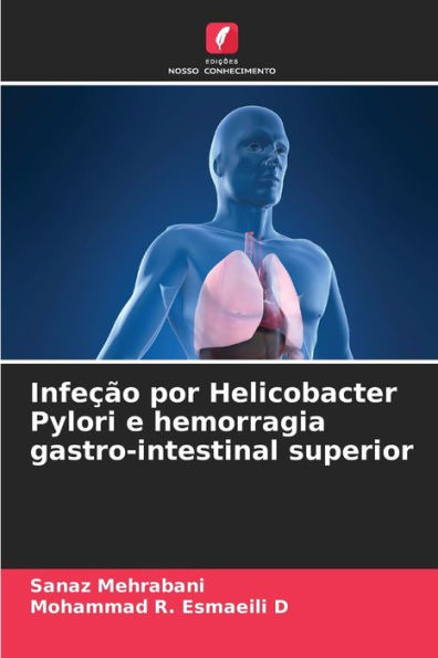 Infeï¿½ï¿½o por Helicobacter Pylori e hemorragia gastro-intestinal superior