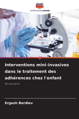 Interventions mini-invasives dans le traitement des adhï¿½rences chez l'enfant