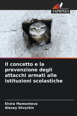 Il concetto e la prevenzione degli attacchi armati alle istituzioni scolastiche
