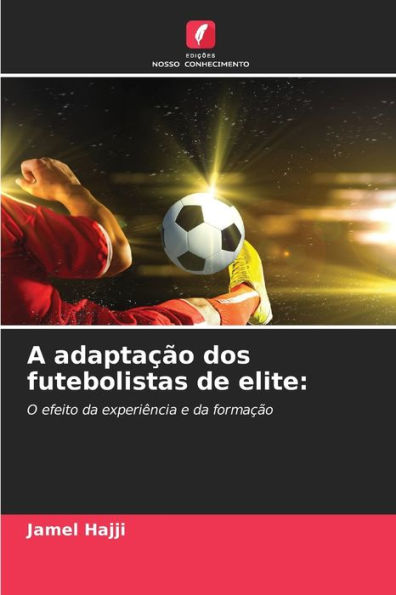 A adaptaï¿½ï¿½o dos futebolistas de elite