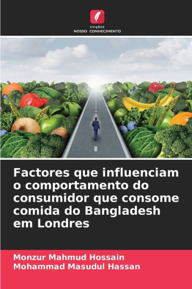 Factores que influenciam o comportamento do consumidor que consome comida do Bangladesh em Londres