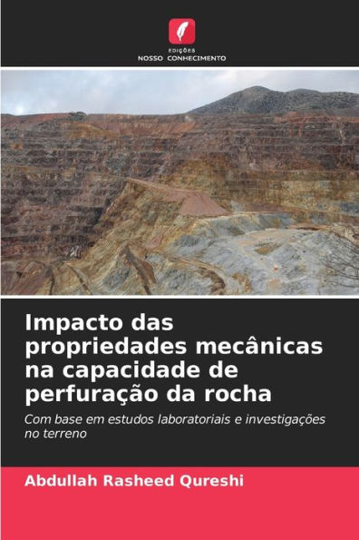 Impacto das propriedades mecï¿½nicas na capacidade de perfuraï¿½ï¿½o da rocha