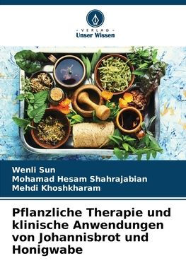 Pflanzliche Therapie und klinische Anwendungen von Johannisbrot und Honigwabe