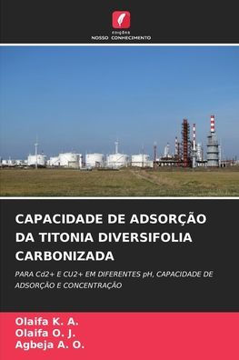 Capacidade de Adsorï¿½ï¿½o Da Titonia Diversifolia Carbonizada