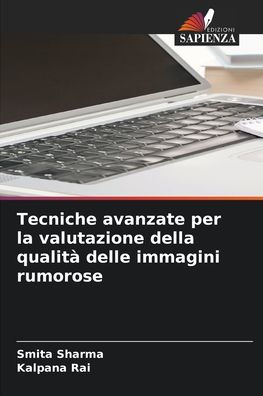 Tecniche avanzate per la valutazione della qualitï¿½ delle immagini rumorose