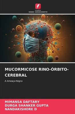 Mucormicose Rino-ï¿½rbito-Cerebral