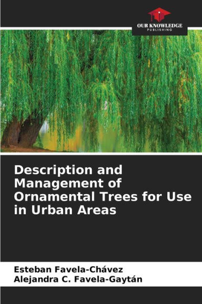 Description and Management of Ornamental Trees for Use in Urban Areas