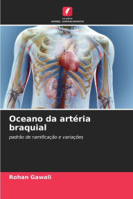 Title: Oceano da artï¿½ria braquial, Author: Rohan Gawali