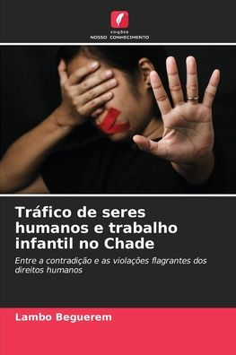 Trï¿½fico de seres humanos e trabalho infantil no Chade