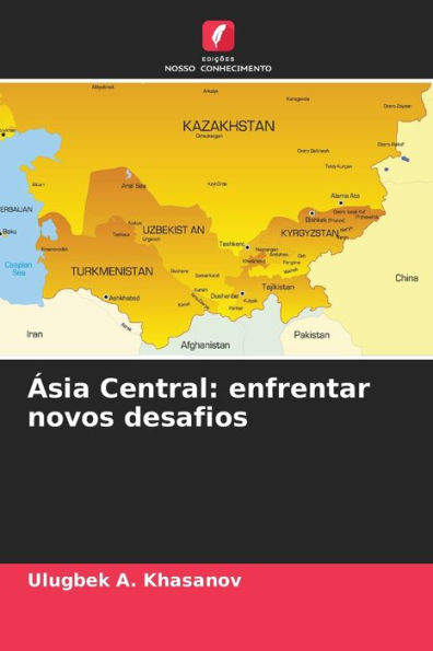 ï¿½sia Central: enfrentar novos desafios