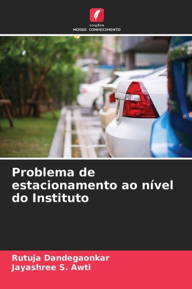 Problema de estacionamento ao nï¿½vel do Instituto