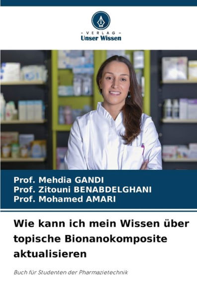 Wie kann ich mein Wissen ï¿½ber topische Bionanokomposite aktualisieren