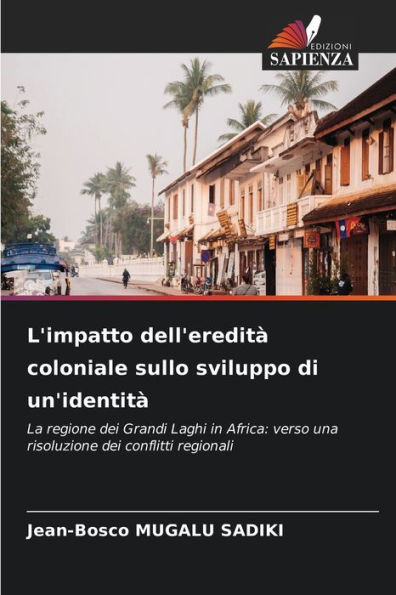 L'impatto dell'ereditï¿½ coloniale sullo sviluppo di un'identitï¿½