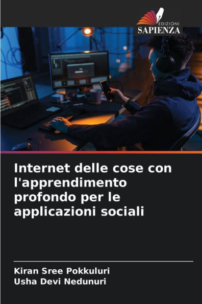 Internet delle cose con l'apprendimento profondo per le applicazioni sociali