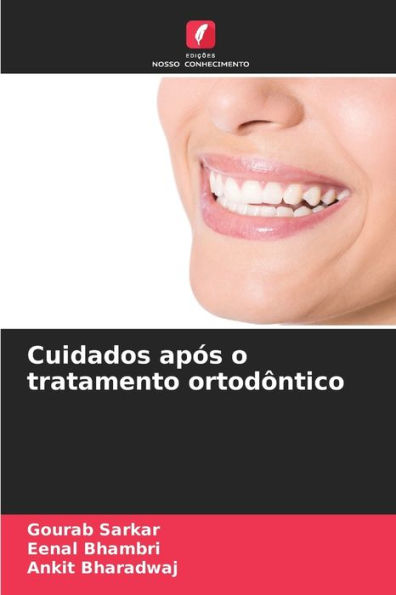 Cuidados apï¿½s o tratamento ortodï¿½ntico