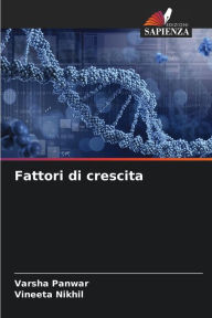 Title: Fattori di crescita, Author: Varsha Panwar
