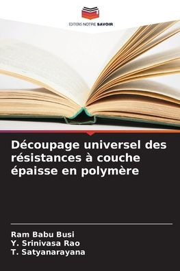 Dï¿½coupage universel des rï¿½sistances ï¿½ couche ï¿½paisse en polymï¿½re