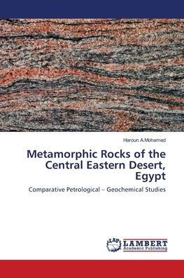 Metamorphic Rocks of the Central Eastern Desert, Egypt